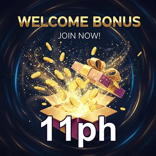11ph welcome bonus gift 6